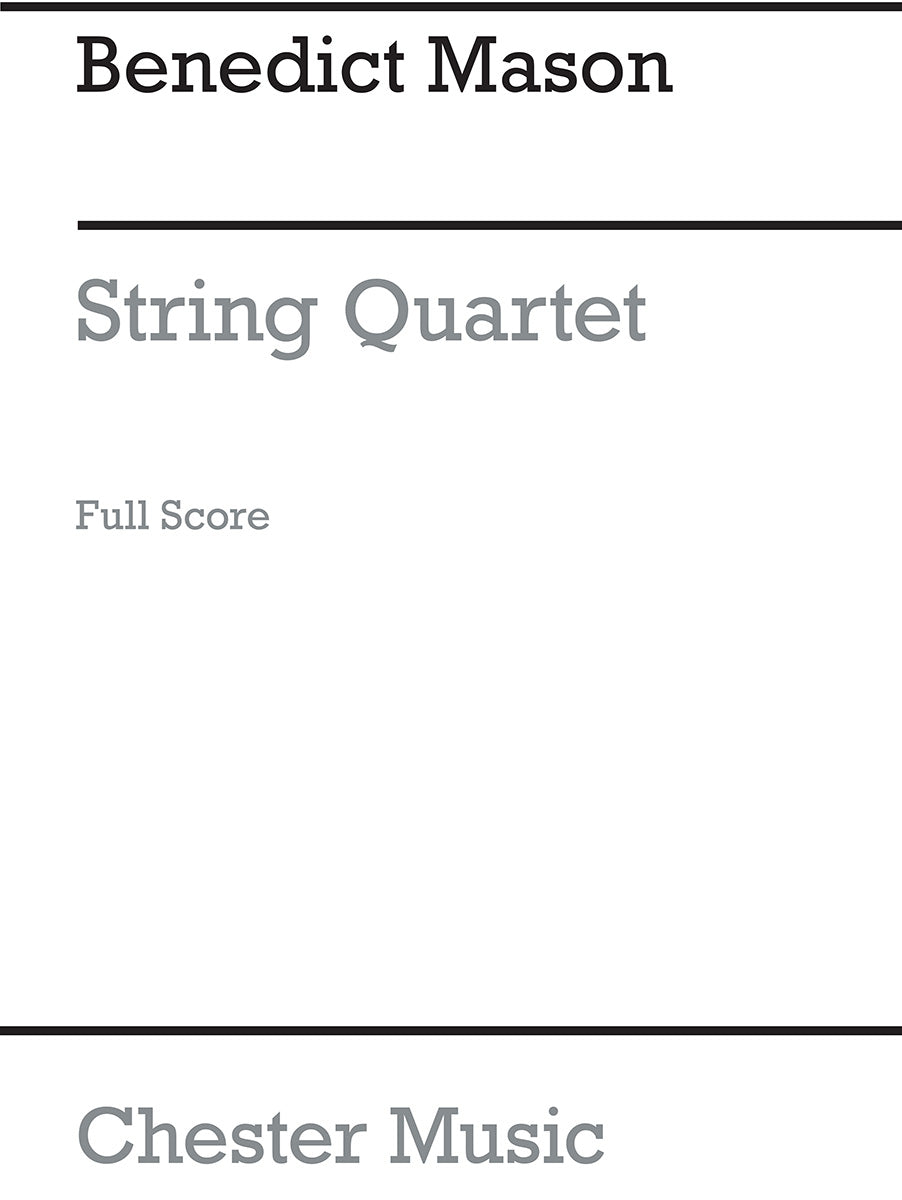 String Quartet No1 de Benedict Mason, Partition pour quatuor à cordes