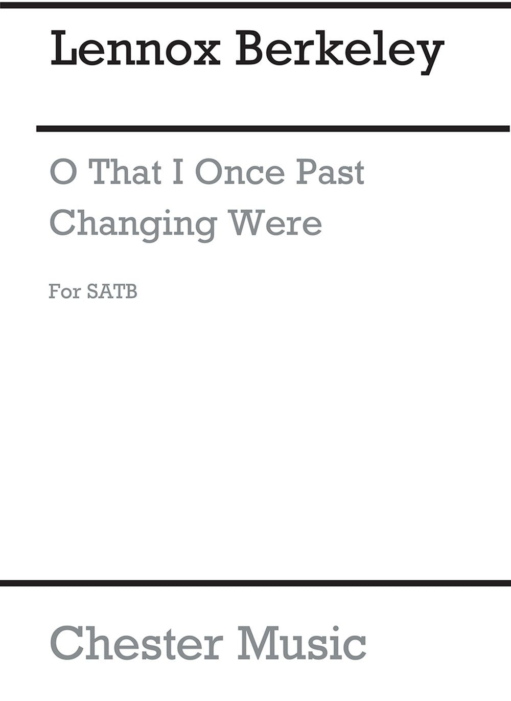 O That I Once Past Changing Were de Lennox Berkeley, Livre pour voix de soprano et Orgue