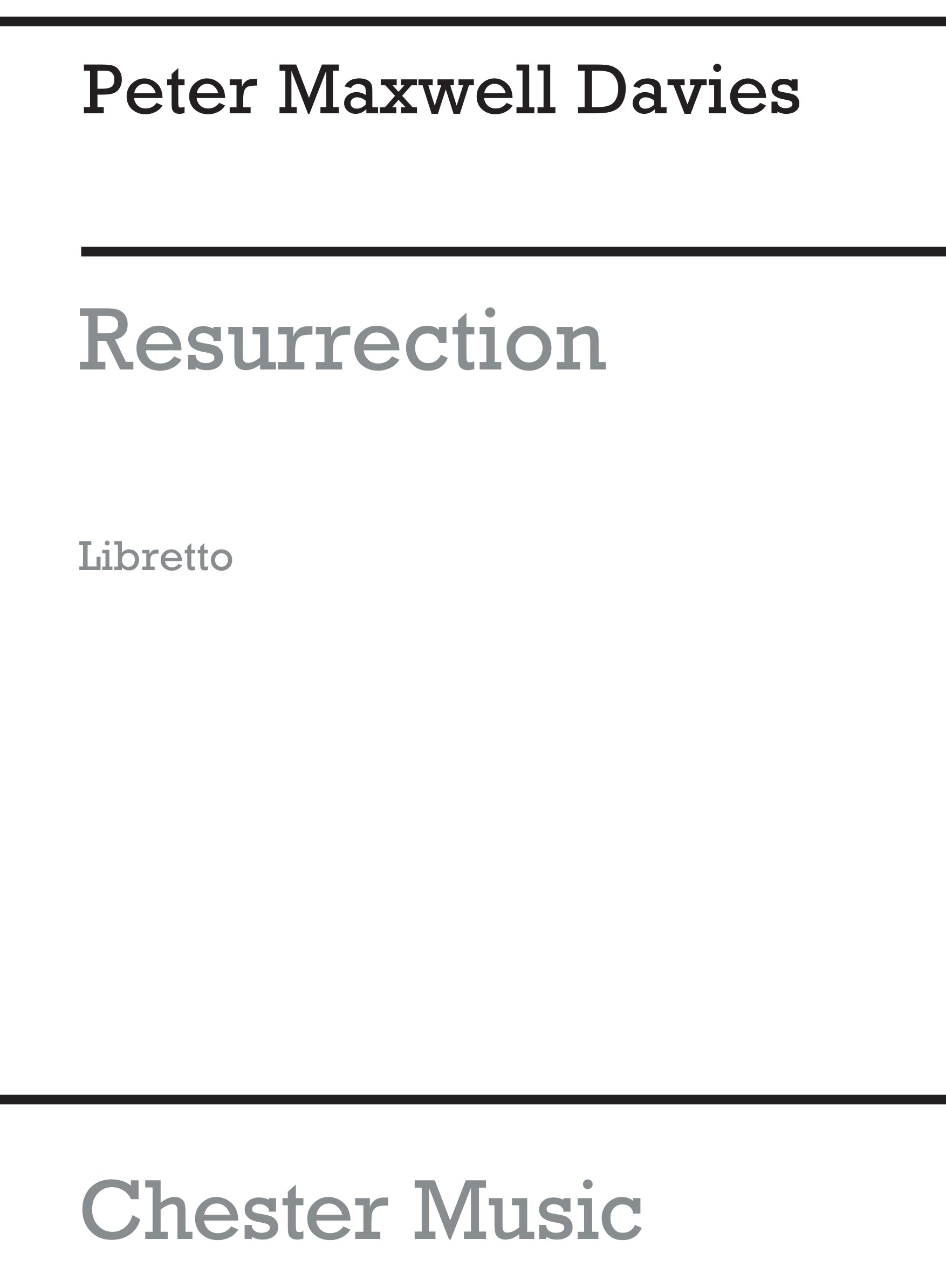 Resurrection Libretto de Peter Maxwell Davies, Partition chorale pour opéra