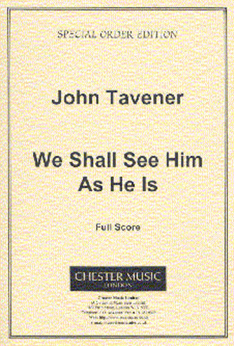 We Shall See Him As He Is de John Tavener, Partition pour soprano et Ténor [Duet] et SATB et Accompagnement d'orgue