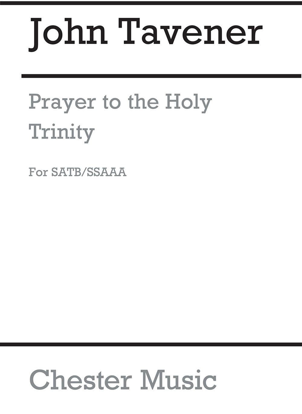 Prayer To The Holy Trinity de John Tavener, Partition chorale pour sATB