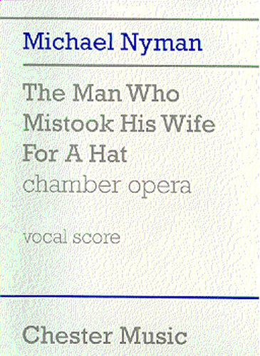 The Man Who Mistook His Wife For A Hat de Michael Nyman, Livre pour opéra