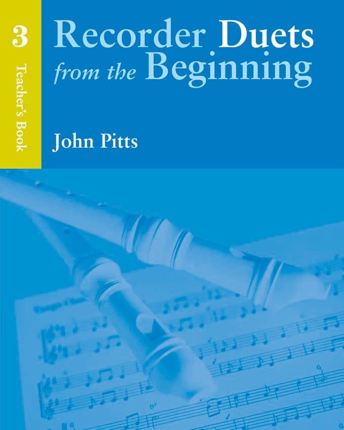 Recorder Duets From The Beginning Teacher’s Book 3 de John Pitts, Livre pour ensemble à vent et Piano