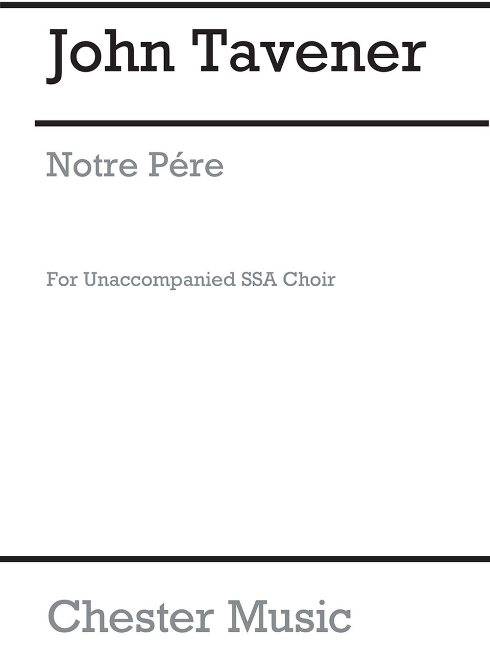 Notre Pere de John Tavener, Partition chorale pour sSA