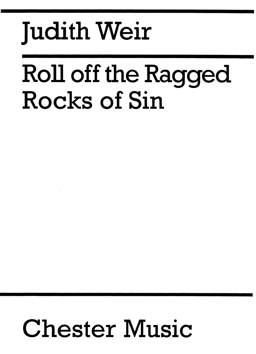 Roll Off The Ragged Rocks Of Sin de Judith Weir, Livre pour piano