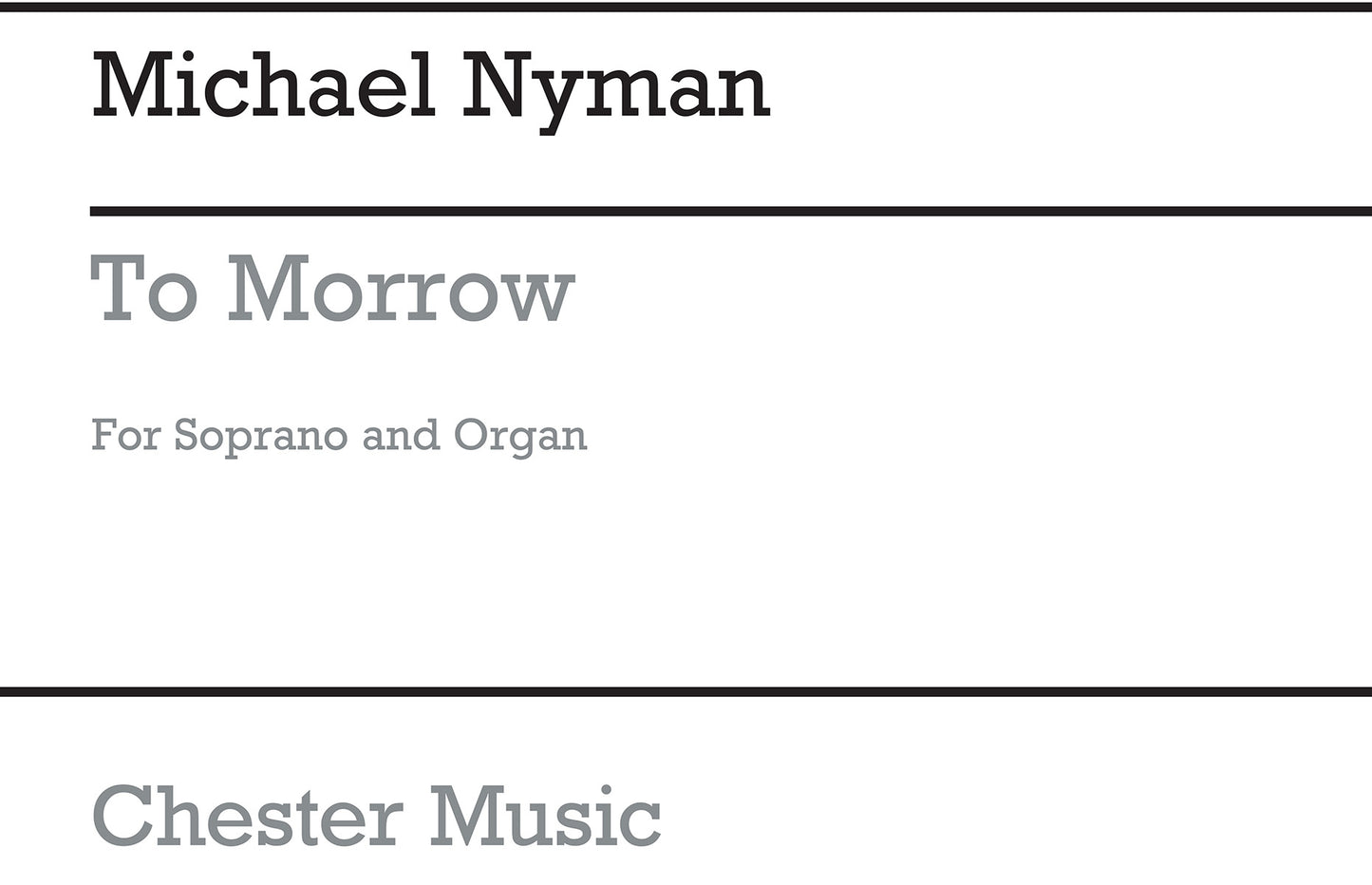 To Morrow de Michael Nyman, Livre pour voix et Orgue