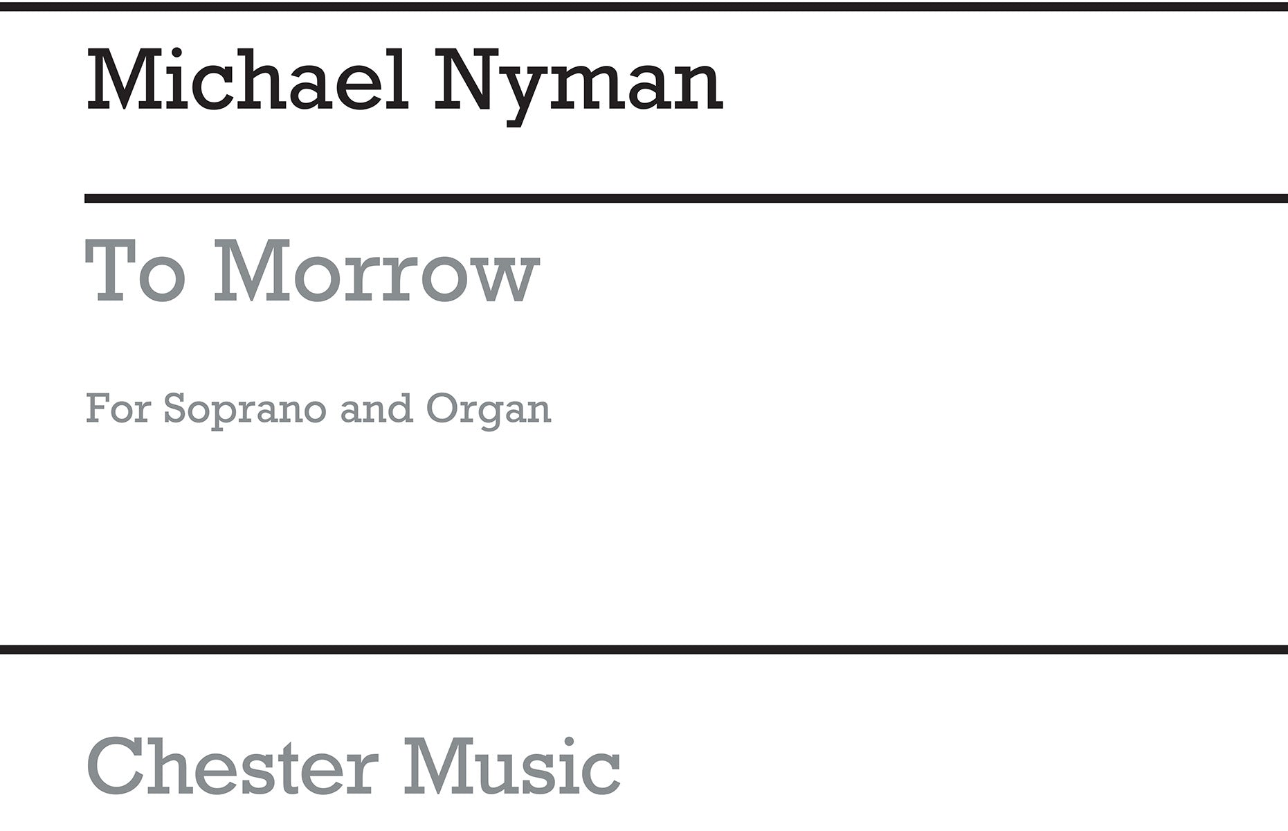 To Morrow de Michael Nyman, Livre pour voix et Orgue