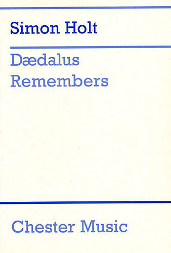 Daedalus Remembers de Simon Holt, Livre pour voix