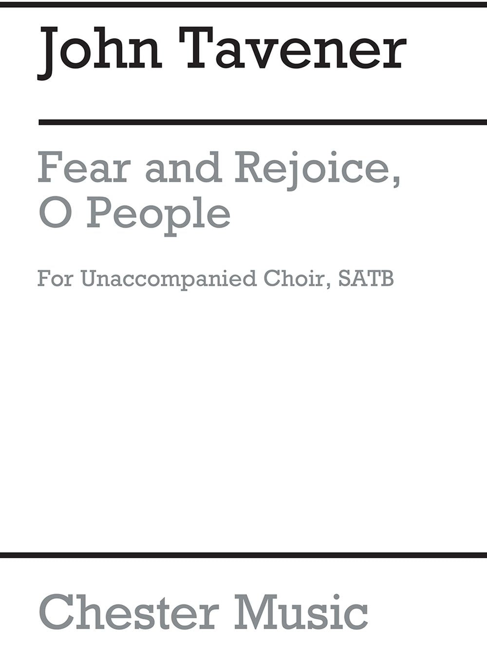Fear And Rejoice, O People de John Tavener, Partition chorale pour sATB