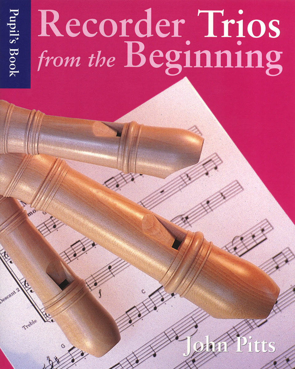 Recorder Trios From The Beginning: Pupil's Book, Livre pour flûte à bec soprano