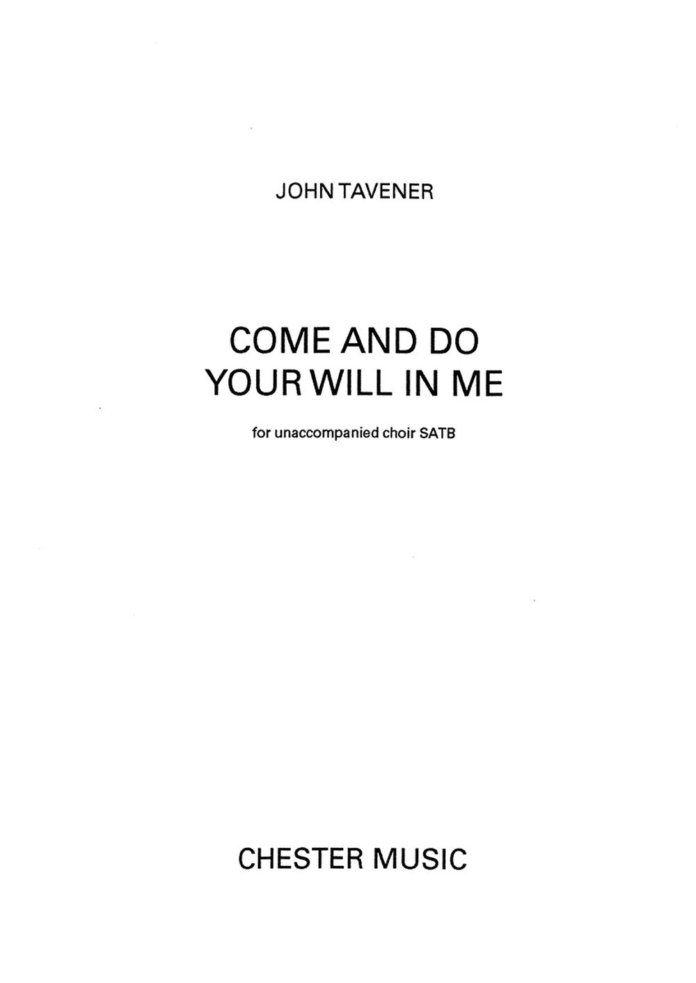 Come And Do Your Will In Me de John Tavener, Partition chorale pour sATB