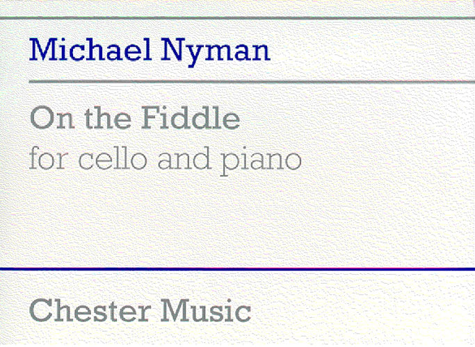On The Fiddle For Cello And Piano de Michael Nyman, Livre pour violoncelle et Piano
