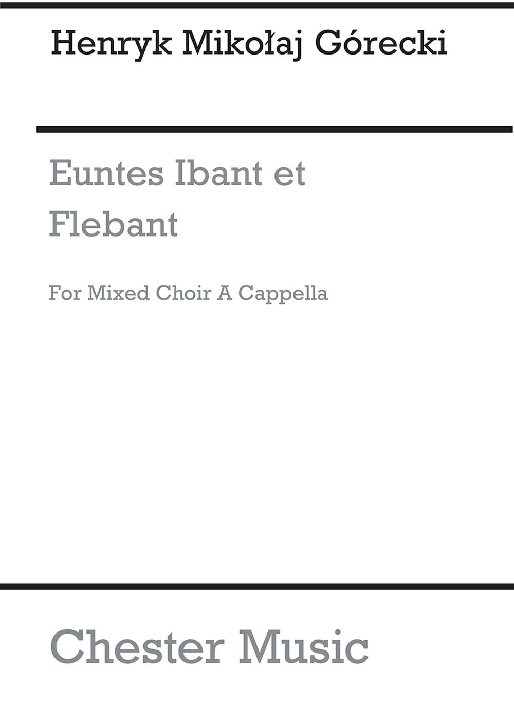 Euntes Ibant Et Flebant Op.32 de Henryk Mikolaj Górecki, Partition chorale pour sATB