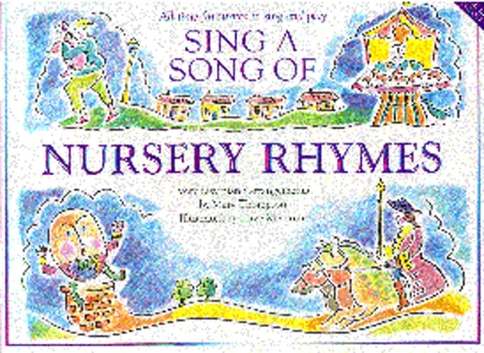 Sing A Song Of Nursery Rhymes de Mary Thompson, Livre pour piano et Chant et Guitare