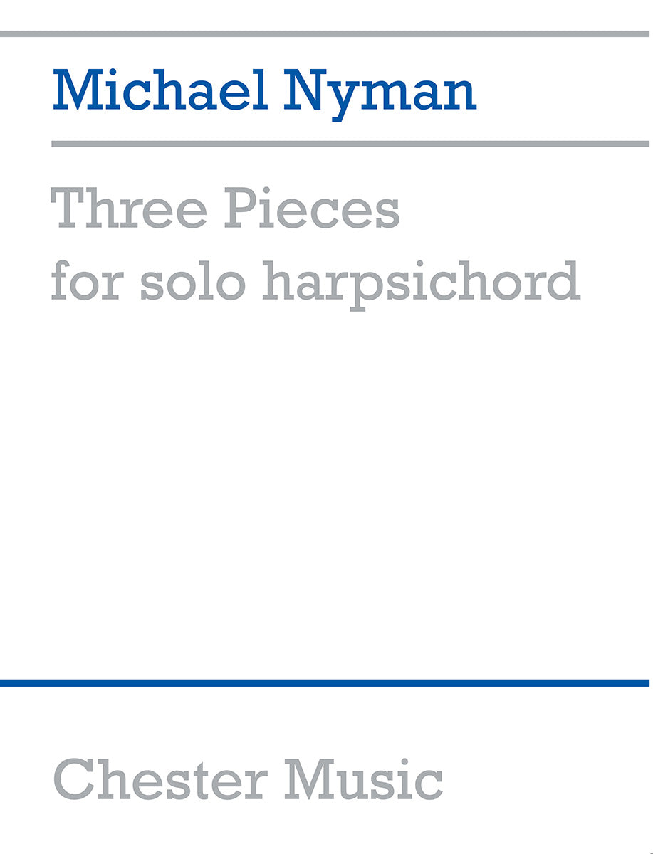 Three Pieces For Solo Harpsichord de Michael Nyman, Livre pour clavecin