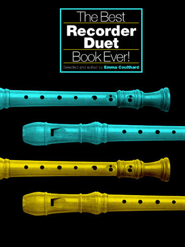 The Best Recorder Duet Book Ever! de E. Coulthard, Livre pour flûte à bec et Windensemble