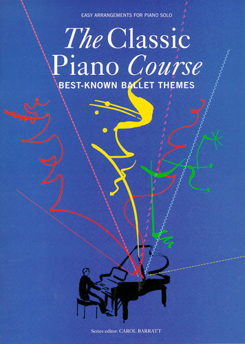 The Classic Piano Course: Best-Known Ballet Themes, Livre pour piano