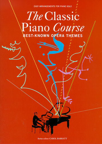 The Classic Piano Course: Best-Known Opera Themes, Livre pour piano