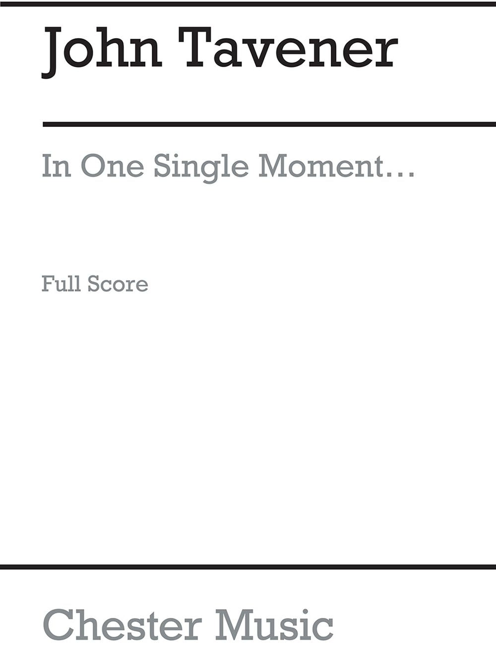 In One Single Moment de John Tavener, Partition pour chœur d'hommes et Ensemble