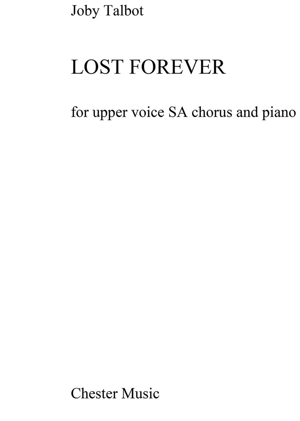 Lost Forever (SA/Piano) de Joby Talbot, Partition chorale pour sA et Piano