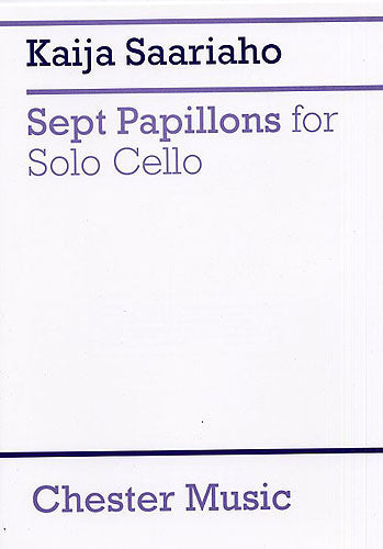 7 Papillons For Solo Cello de Kaija Saariaho, Livre pour violoncelle