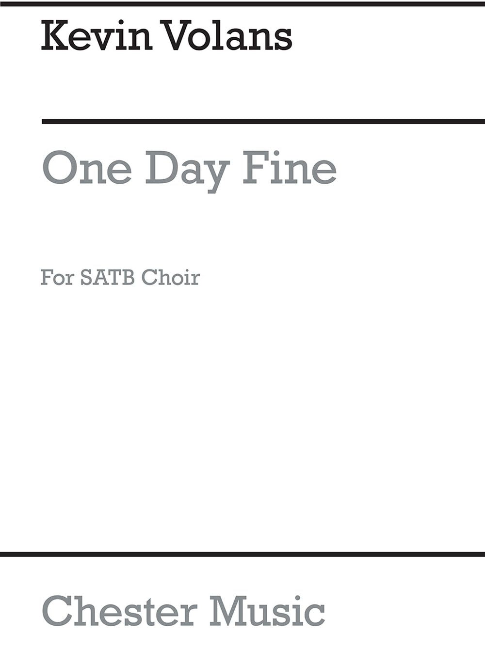 One Fine Day de Kevin Volans, Partition chorale pour sATB