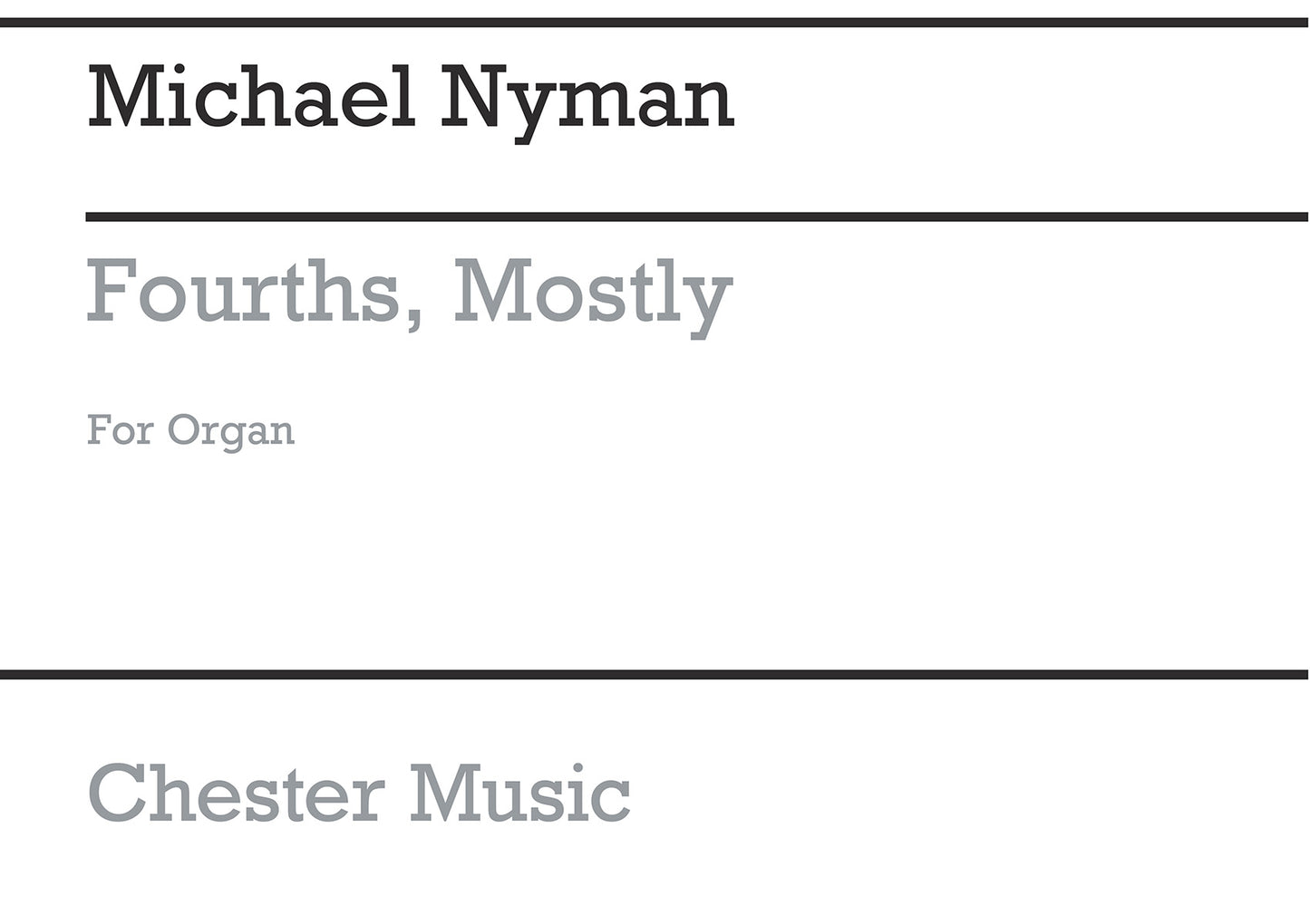 Fourths Mostly For Organ Solo de Michael Nyman, Livre pour orgue