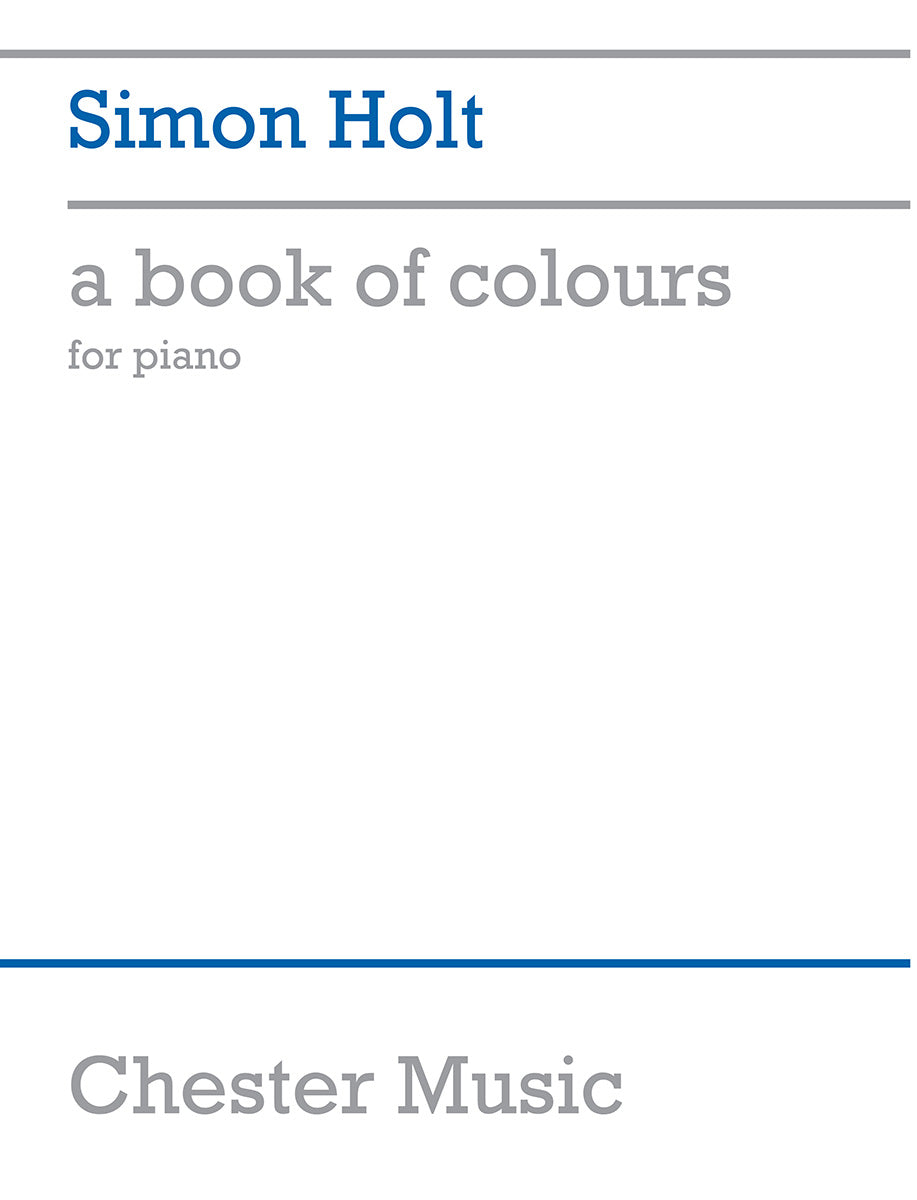 A Book Of Colours de Simon Holt, Partition pour piano