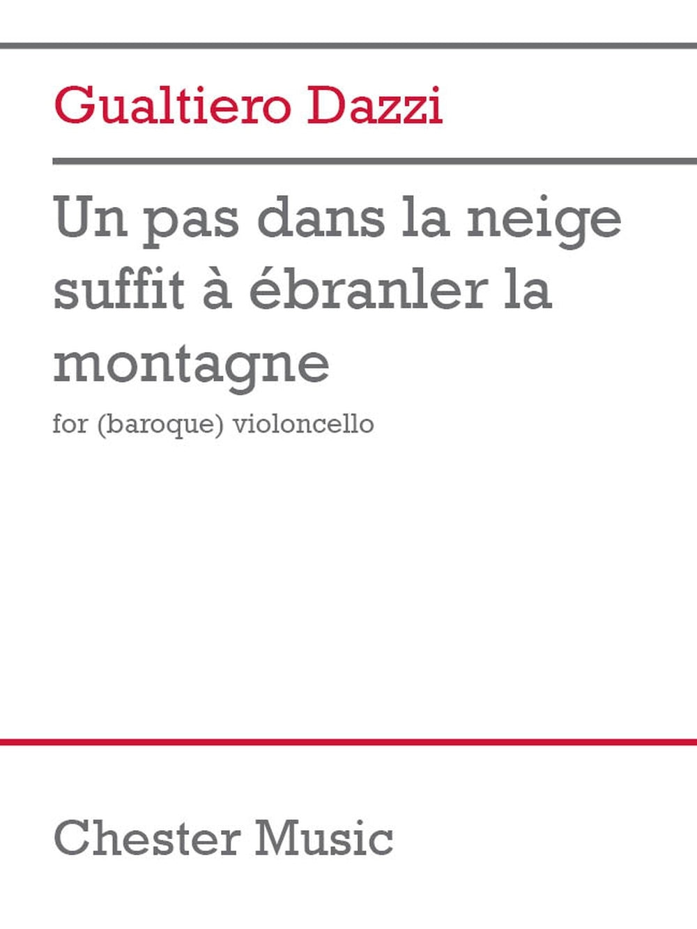 Un Pas Dans La Neige Suffit A Ebranler Un Montagne de Gualtiero Dazzi, Livre pour violoncelle
