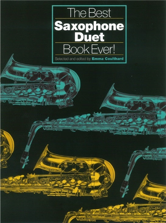 The Best Saxophone Duet Ever de E. Coulthard, Livre pour duo de saxophones