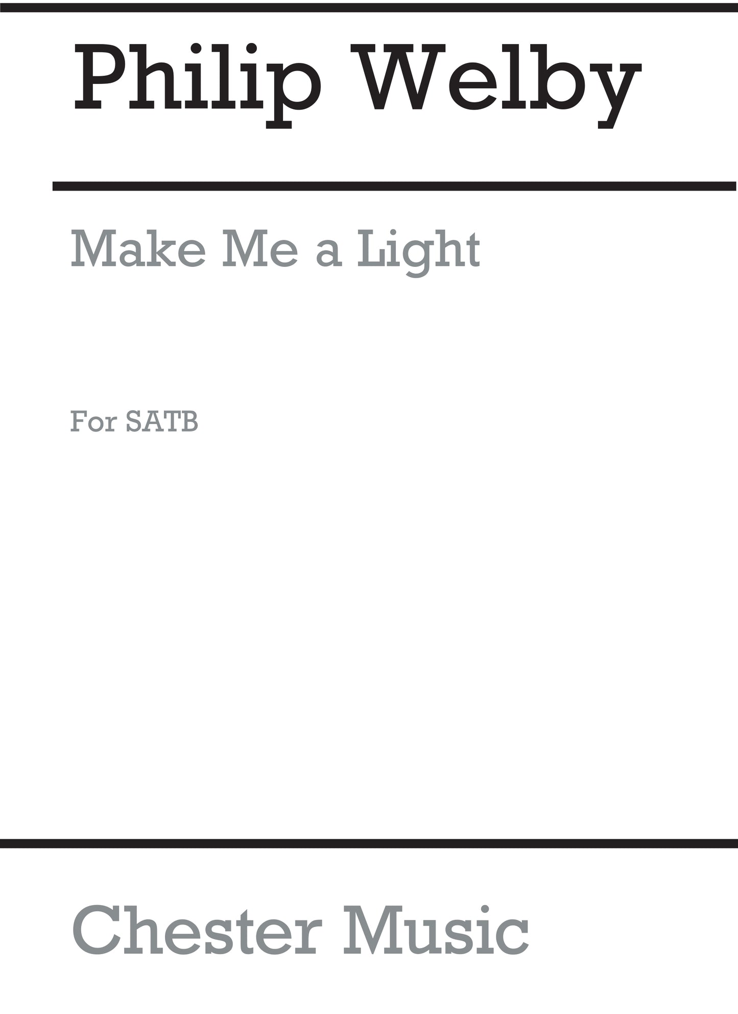 Make Me A Light de Philip Wilby, Partition chorale pour unison Choir