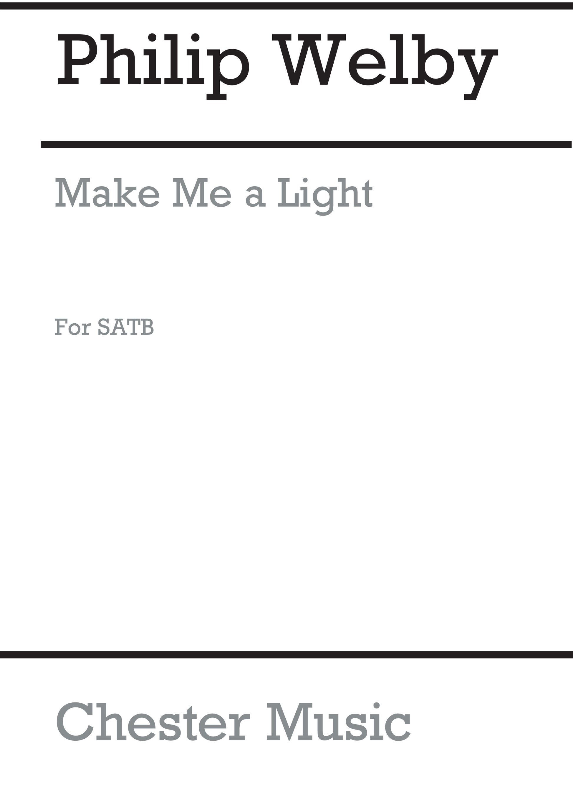 Make Me A Light de Philip Wilby, Partition chorale pour unison Choir