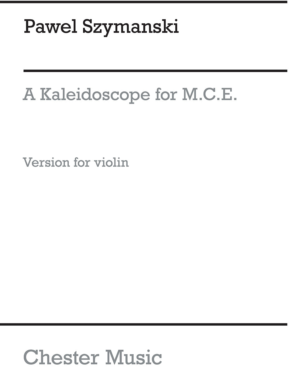 A Kaleidoscope For MCE (Violin) de Pawel Szymanski, Livre pour violon