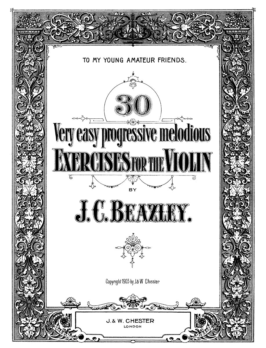 30 Very Easy Progressive Melodious Exercises de J.C. Beazley, Livre pour violon
