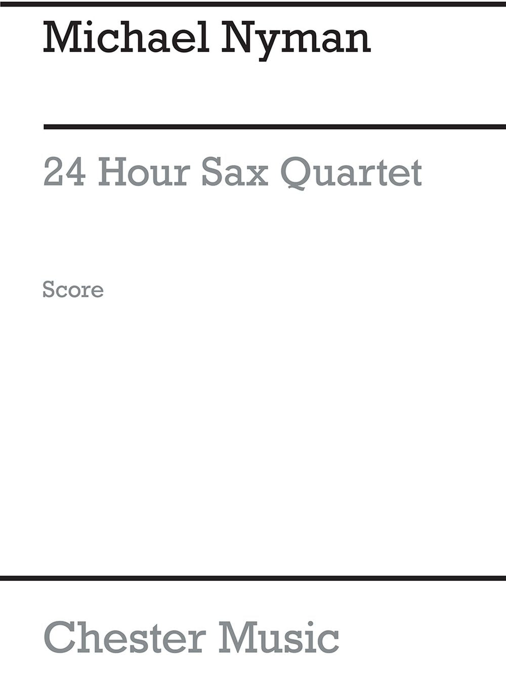 24 Hours Sax Quartet de Michael Nyman, Partition pour quatuor de saxophones