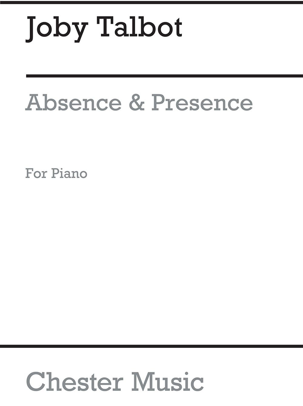 Absence And Presence de Joby Talbot, Livre pour piano