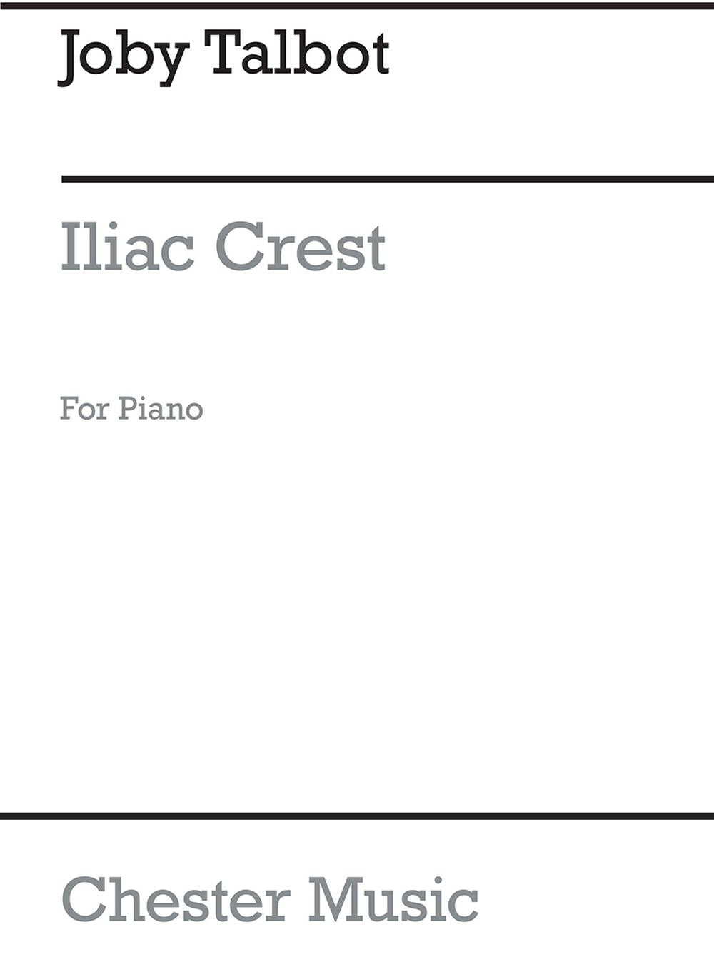 Iliac Crest For Solo Piano de Joby Talbot, Livre pour piano