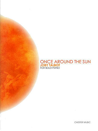 Once Around The Sun (Solo Piano) de Joby Talbot, Livre pour piano