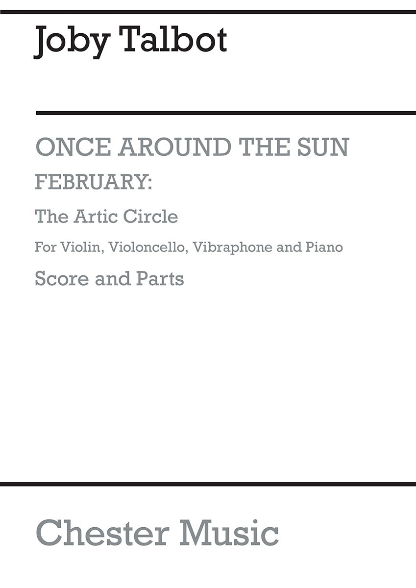 February - The Arctic Circle de Joby Talbot, Livre pour violon et Violoncelle et Vibraphone et Piano