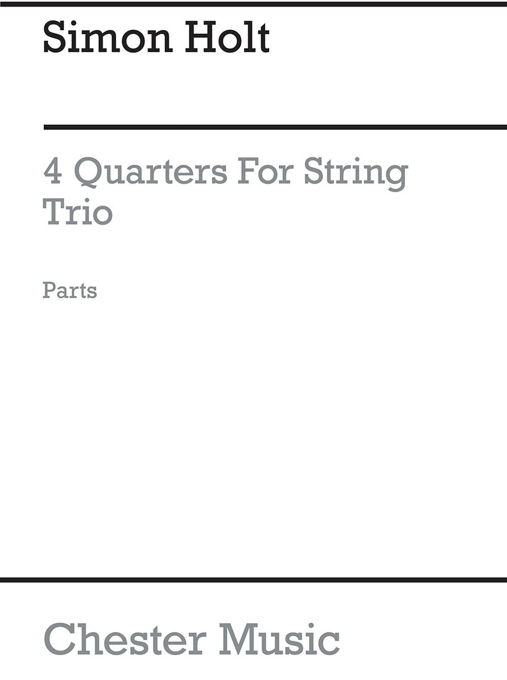 4 Quarters (Parts) de Simon Holt, Livre pour violon et Alto et Violoncelle