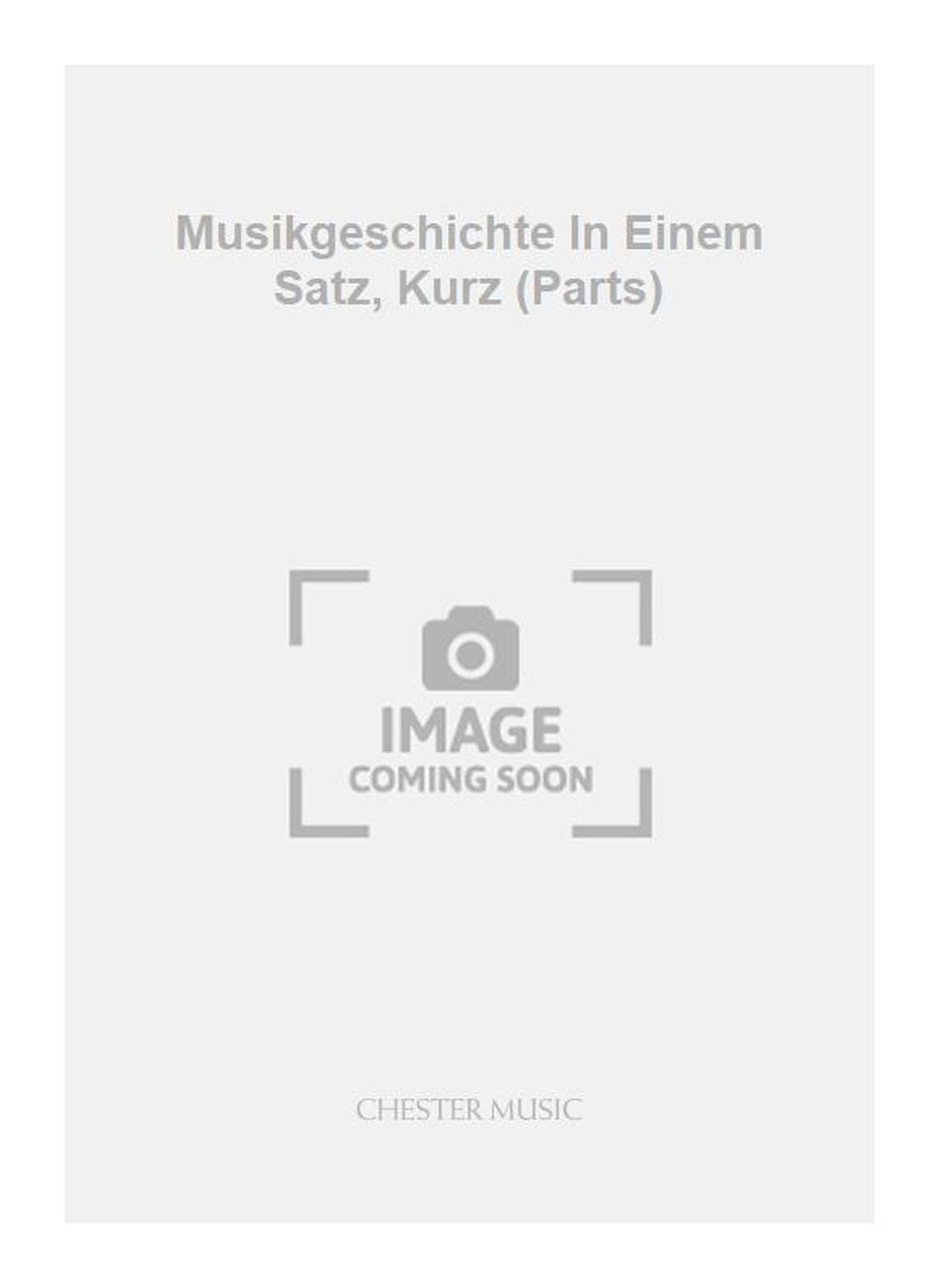 Musikgeschichte In Einem Satz, Kurz (Parts) de Peter Maxwell Davies, Livre pour quatuor à cordes