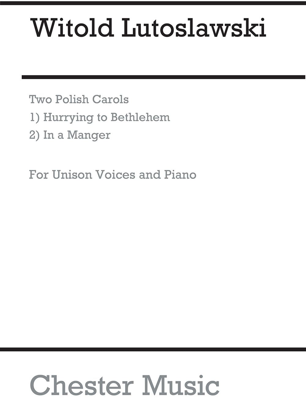 Two Polish Carols de Witold Lutoslawski, Partition chorale pour unison Choir and Piano