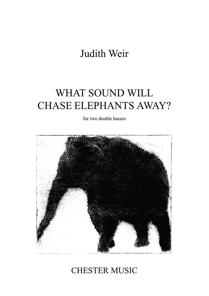What Sound Will Chase Elephants Away? de Judith Weir, Livre pour contrebasse