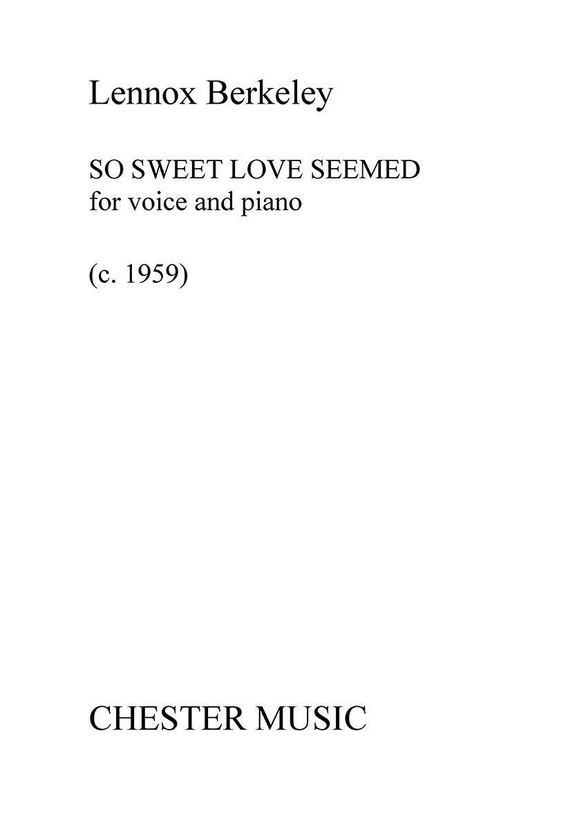 So Sweet Love Seemed de Lennox Berkeley, Livre pour voix et Piano