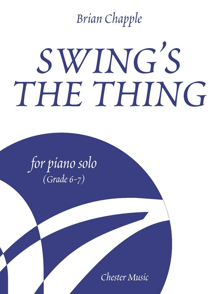 Swing's The Thing for Piano Solo (Grade 6-7) de Brian Chapple, Livre pour piano