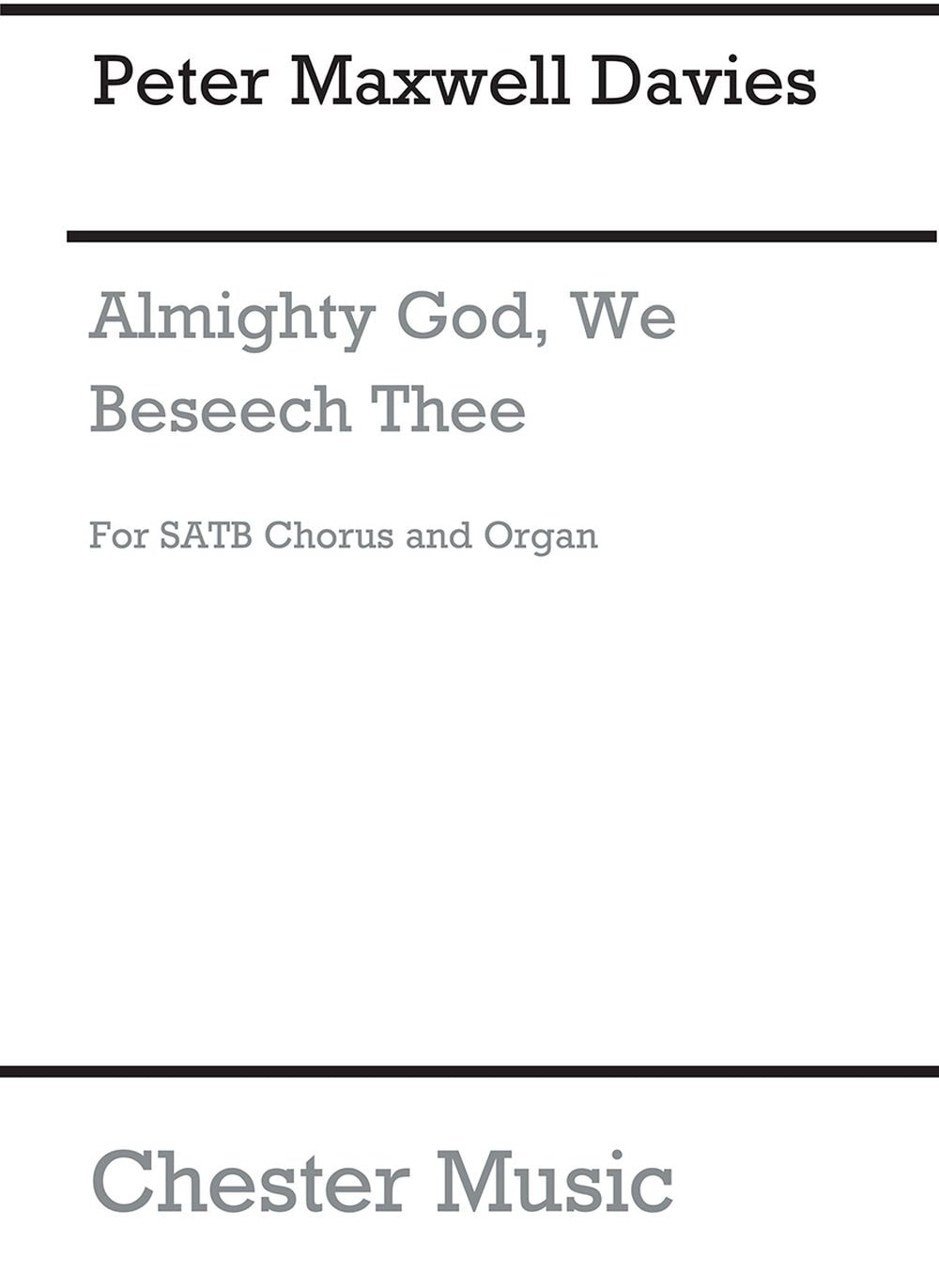 Almighty God, We Beseech Thee de Peter Maxwell Davies, Partition chorale pour sATB et Orgue
