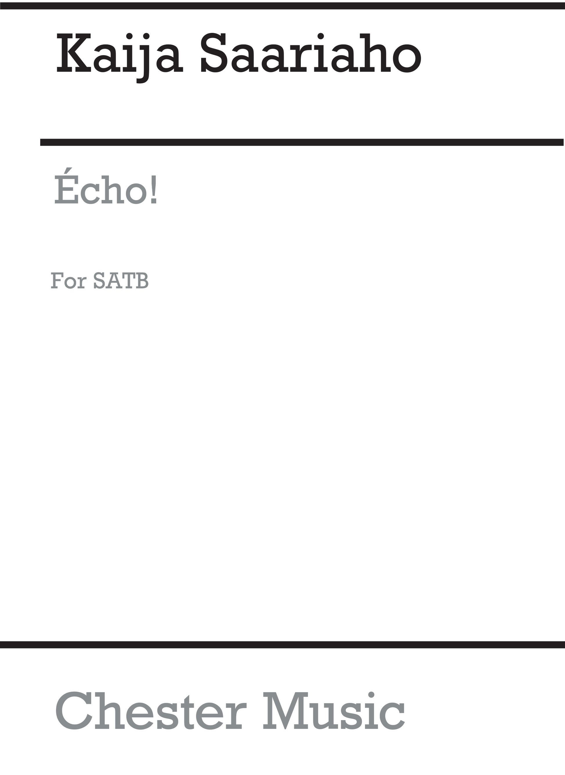 Echo! de Kaija Saariaho, Livre pour sATB et Électronique
