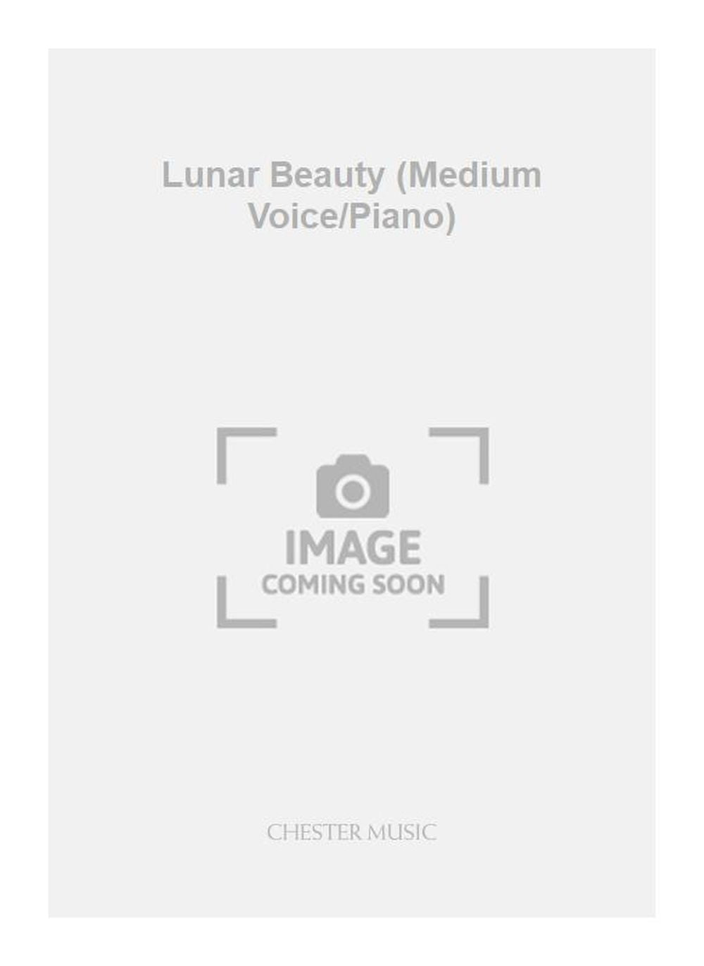 Lunar Beauty (Medium Voice/Piano) de Geoffrey Burgon, Livre pour voix moyenne et Piano