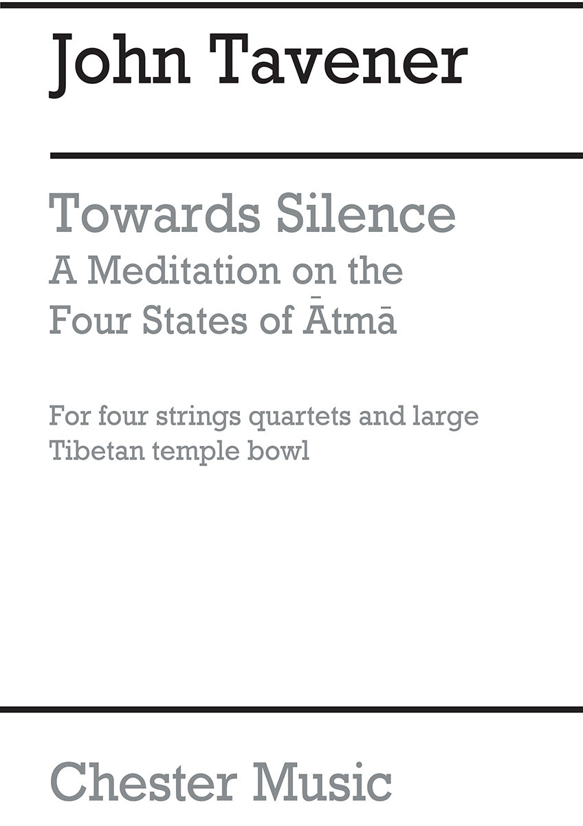 Towards Silence A Meditation de John Tavener, Partition pour quatuor à cordes