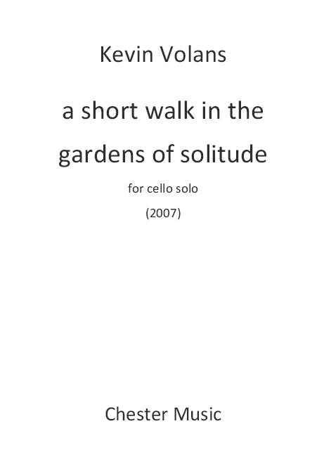 A Short Walk In The Gardens Of Solitude de Kevin Volans, Livre pour violoncelle